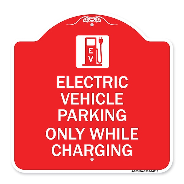 Signmission Electric Vehicle Parking While Charging W/ Graphic, Red & White Alum Sign, 18" x 18", RW-1818-24113 A-DES-RW-1818-24113 - main